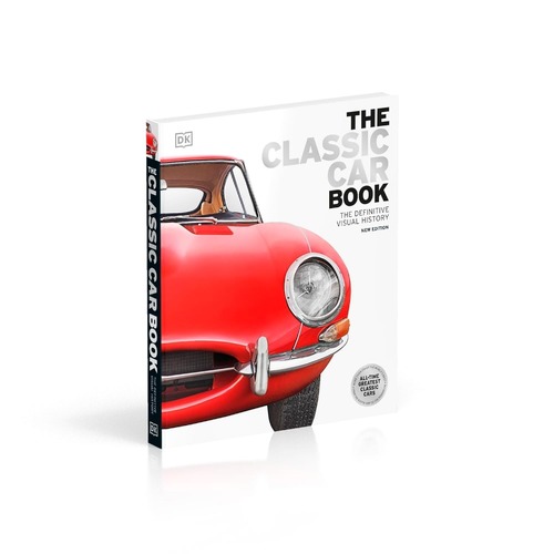 Classic Car Book: A Visual History New Edition