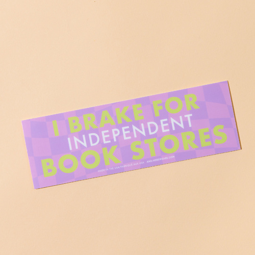 I Break for Independent Bookstores Bumper Sticker