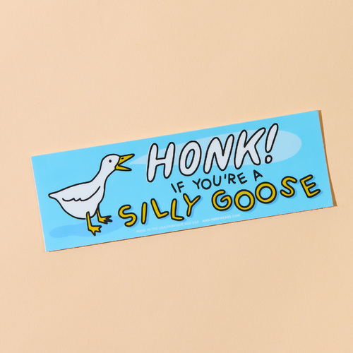 Honk if You're a Silly Goose Bumper Sticker