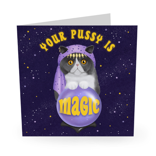 Your Pussy Is Magic.