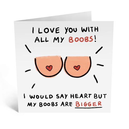 I Love You With All My Boobs 